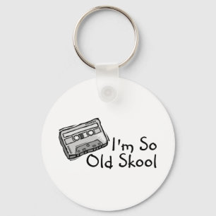 Im So Old Skool Key Ring