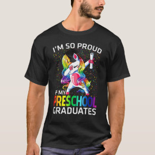 I'm So Proud Of My Preschool Graduates Unicorn T-Shirt