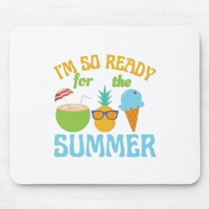 Im So Ready For The Summer-Summer-Beach-Ocean Mouse Pad