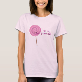 I'm so yummy! T-Shirt