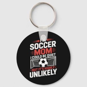 I'm Soccer Mom I Could Be Quiet, Goalkeeper Game P Key Ring