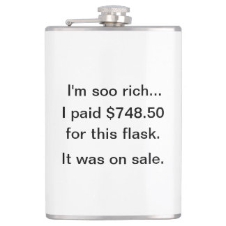I'm Soo Rich! Hip Flask