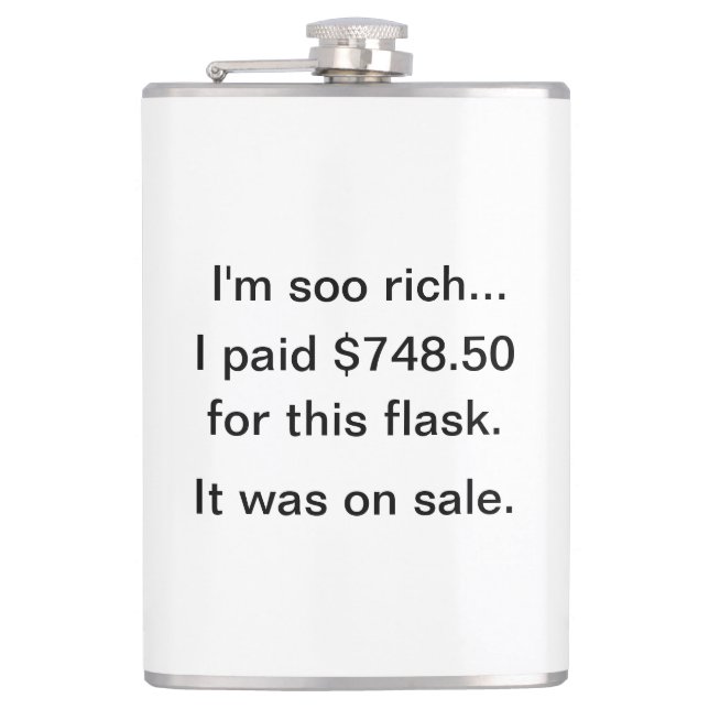 I'm Soo Rich! Hip Flask (Front)