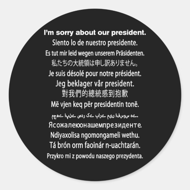 Im Sorry About Our President Shirt Donald Trump Fu Classic Round Sticker (Front)
