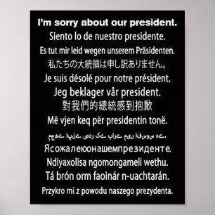 Im Sorry About Our President Shirt Donald Trump Fu Poster