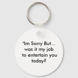 "Im Sorry But.... funny key chain