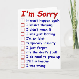 "I'm Sorry!" Choose Your Excuses! Greeting Card