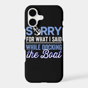 im sorry for what i said while i was docking