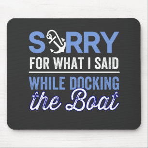 im sorry for what i said while i was docking mouse pad