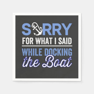 im sorry for what i said while i was docking napkin