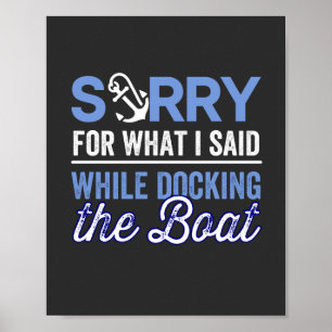 im sorry for what i said while i was docking poster