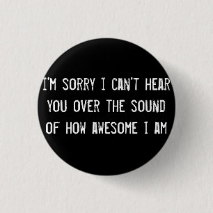 i'm sorry i can't hear you over the sound of how a 3 cm round badge