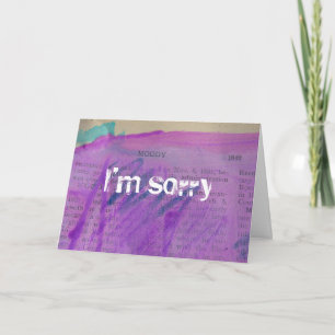 I'm sorry I was so moody Card