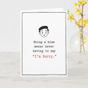 I'm Sorry Mime Card