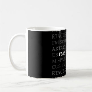 I'm Spartacus Mug