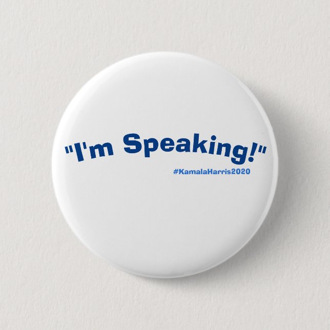 I'm Speaking 6 Cm Round Badge (Front)