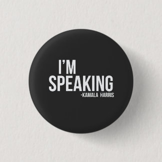 I'm Speaking - Kamal Harris 3 Cm Round Badge