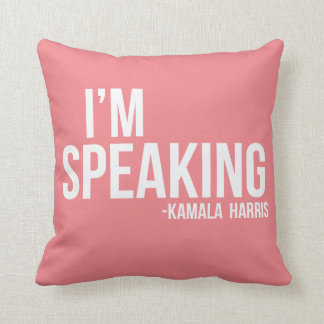 I'm Speaking - Kamal Harris - Pink Cushion