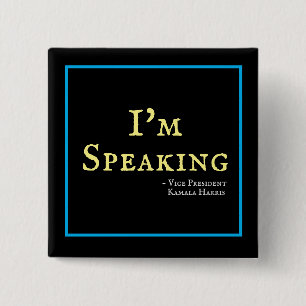 I'm SPEAKING Kamala Harris 2024 15 Cm Square Badge