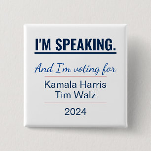 I'm Speaking Kamala Harris 2024 Election 15 Cm Square Badge