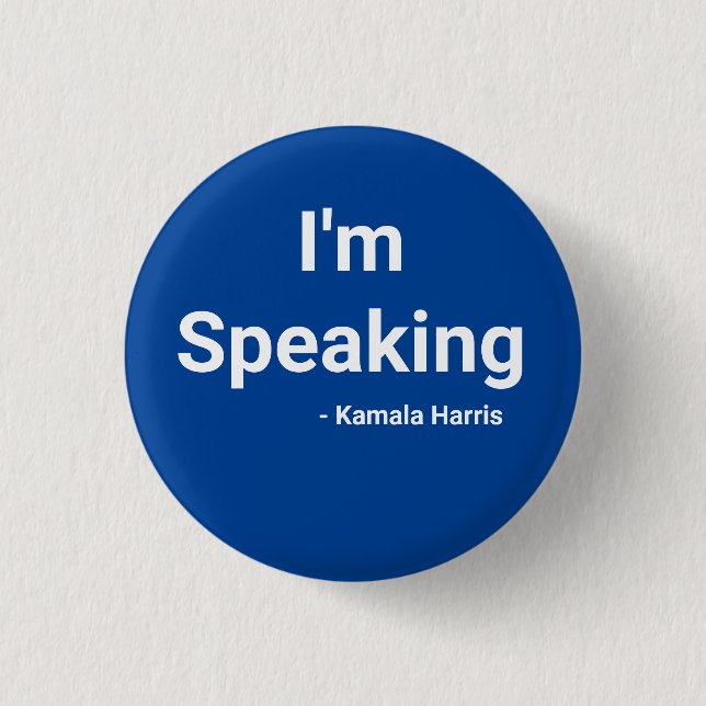 I'm Speaking - Kamala Harris 3 Cm Round Badge (Front)