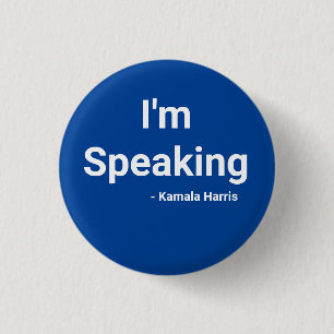 I'm Speaking - Kamala Harris 3 Cm Round Badge