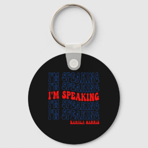 I'm Speaking Kamala Harris Election 2024 Key Ring