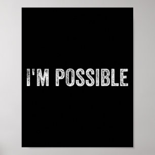 I'm Ssible Motivational Saying  Poster