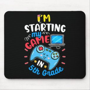 I'm Starting My Game In Fifth Grade Funny Ck To Sc Mouse Pad