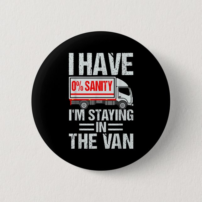 I'm Staying In Tha Van Funny Phasmophobia Gamer Me 6 Cm Round Badge (Front)