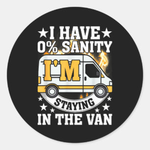 I'm Staying In Tha Van Funny Phasmophobia Women Ma Classic Round Sticker