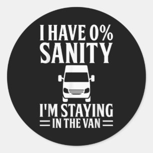 I'm Staying In Tha Van Phasmophobia Funny Drivers  Classic Round Sticker