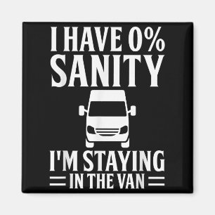 I'm Staying In Tha Van Phasmophobia Funny Drivers  Magnet
