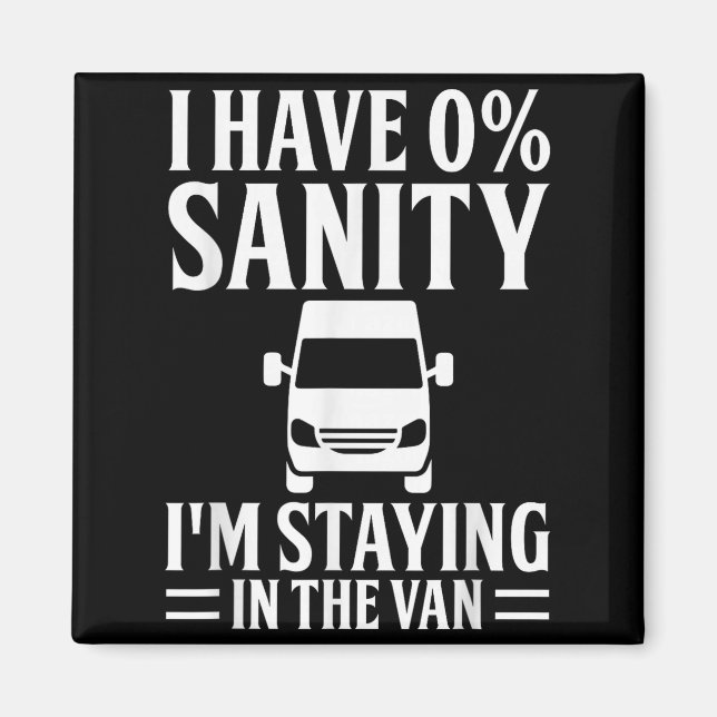 I'm Staying In Tha Van Phasmophobia Funny Drivers  Magnet (Front)