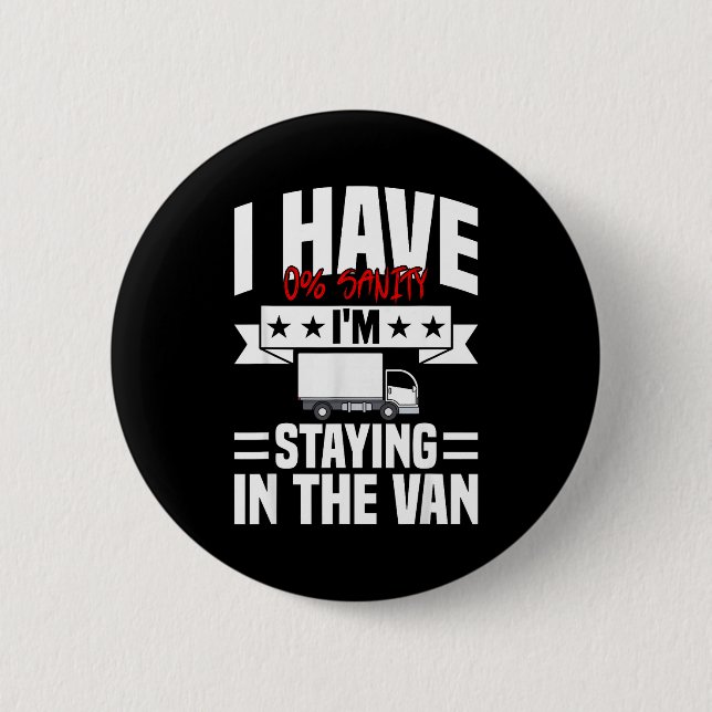 I'm Staying In Tha Van Phasmophobia Funny Gamer Me 6 Cm Round Badge (Front)