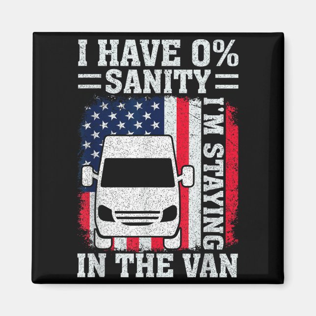 I'm Staying In Tha Van Phasmophobia Funny Man Wome Magnet (Front)