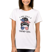 I'm Still a Trump Girl T-Shirt 2024 Elections