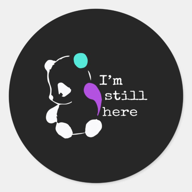 I'm Still Here - Semicolon Gift Suicide Prevention Classic Round Sticker (Front)