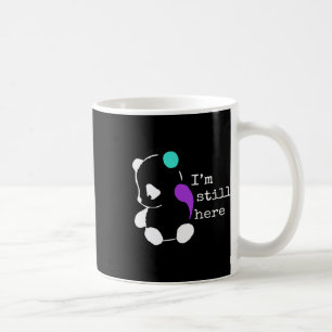 I'm Still Here - Semicolon Gift Suicide Prevention Coffee Mug