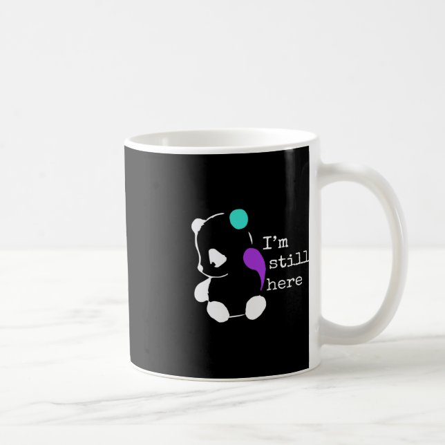 I'm Still Here - Semicolon Gift Suicide Prevention Coffee Mug (Right)