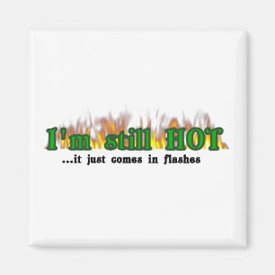 I'm still hot magnet