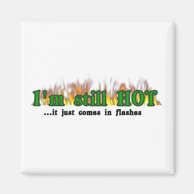 I'm still hot magnet (Front)