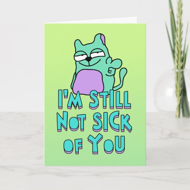 I'm still not sick of you, love poetry  card (Front)