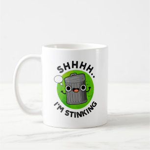 I'm Stinking Funny Trash Garbage Pun  Coffee Mug