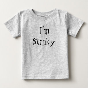 I'm Stinky Baby T-Shirt