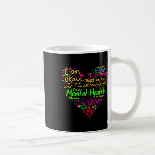 I'm Strong I'm Okay Fun Mental Health Awareness Coffee Mug