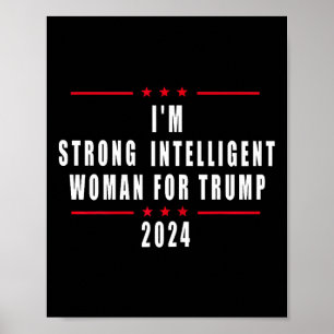 I'm Strong Intelligent Woman For Trump 2024  Poster