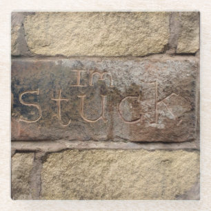 "I'm Stuck" another brick in the wall Glass Coaster