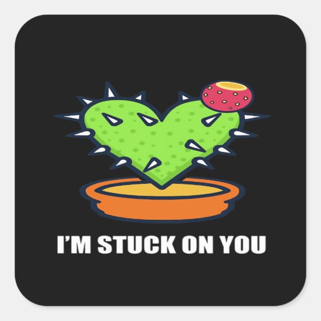 Im Stuck On You Cactus Cute Plant Design  Square Sticker (Front)