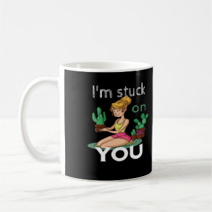 Im Stuck On You Funny Cactus Gardening Playful Des Coffee Mug